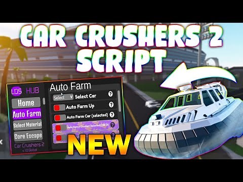 *NEW* Car Crushers 2 Script (PASTEBIN 2025) (INF MONEY, AUTOFARM, MONEY FARM, SPEED BOOST)