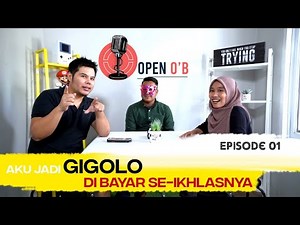 AKU JADI GIGOLO DI BAYAR SE IKHLASNYA I OPEN OB 01