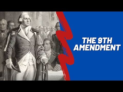 U.S. Constitution Series - The Ninth Amendment