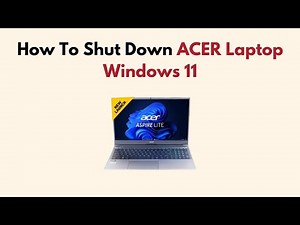 How To Shut Down ACER Laptop Windows 11