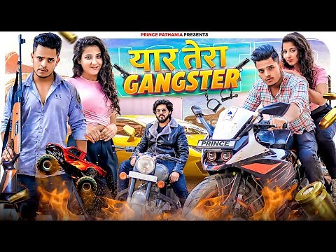 YAAR TERA GANGSTER | The Unexpected Twist | Prince Pathania