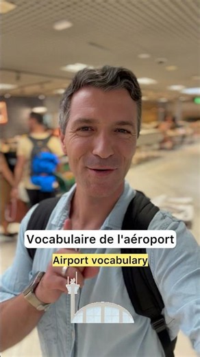 🇫🇷 Une minute pour apprendre le vocabulaire de l’aéroport