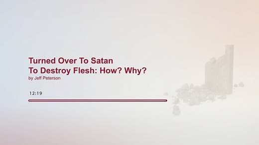 Turned Over To Satan To Destroy Flesh: How? Why? - Ask Pastor Jeff
