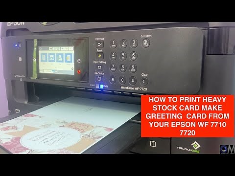 HOW TO PRINT HEAVY STOCK CARD FROM YOUR EPSON WF 7710 7720