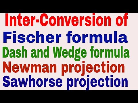 Conversion of Newman, Sawhorse and Fischer projection || Dash and Wedge formula