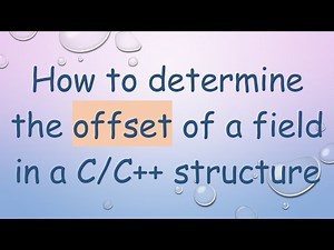 How to determine the offset of a field in a C/C++ structure