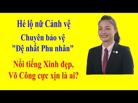 Hé lộ Nữ Cảnh vệ chuyên bảo vệ "Đệ nhất Phu nhân" Nổi tiếng Xinh đẹp, Võ Công cực xịn là ai?