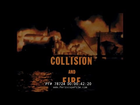 COLLISION AND FIRE S.S. SEA WITCH U.S. COAST GUARD TRAINING FILM 78724