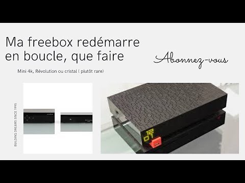 MA FREEBOX REDÉMARRE EN BOUCLE, QUE FAIRE?