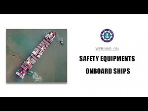 WEBINAR ON SAFETY EQUIPMENTS ONBOARD SHIPS