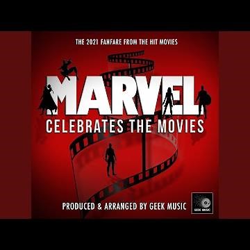 Marvel 2021 Fanfare (From "Marvel Celebrates The Movies")