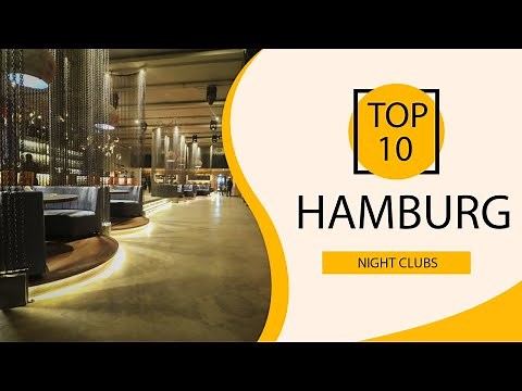Top 10 Best Night Clubs to Visit in Hamburg | Germany - English