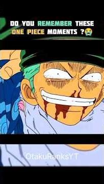 Do you remember these one piece moments?💀😭#onepiece #anime #luffy #funny