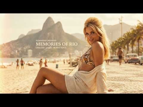 MEMORIES OF RIO | Jazzy Bossa Nova, Vintage Old Money Brazil Vibes