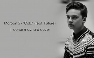 Conor Maynard - Cold - Maroon 5 (Lyrics)