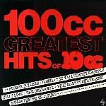 10cc - 100cc - Greatest Hits Of 10cc