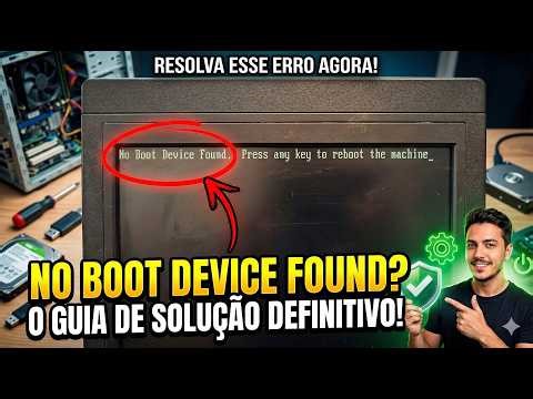 RESOLVIDO! Computador Não Inicia - No Boot Device Found