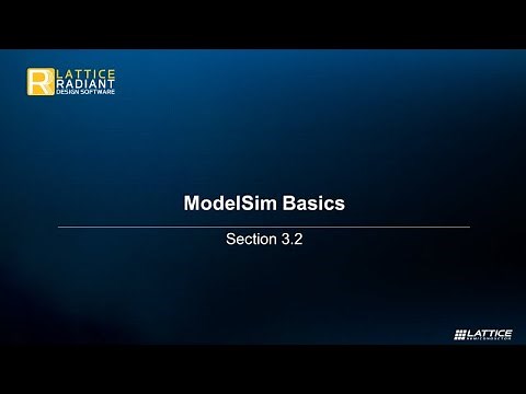 Radiant Video Series 3.2: ModelSim Environment