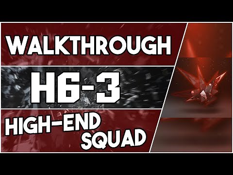 【明日方舟/Arknights】[H6-3] - High End Squad - Arknights Strategy