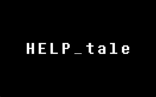 【help_tale】世上最简单的同人无伤！！