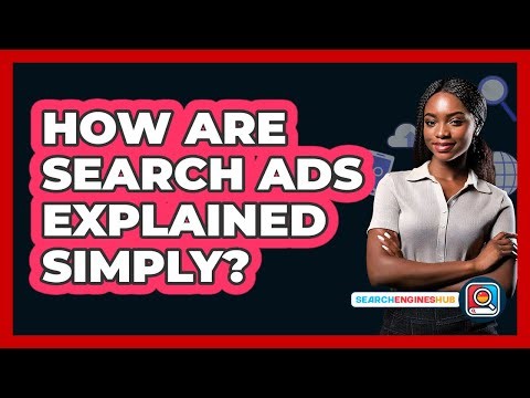 How Are Search Ads Explained Simply?
