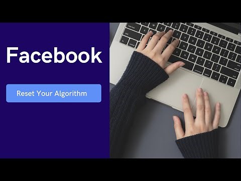 How to Reset Your Facebook Algorithm