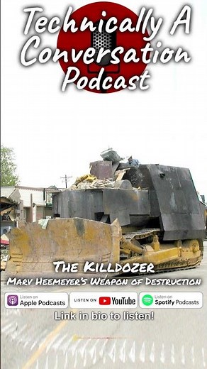 The Killdozer: Marv Heemeyer’s Weapon of Destruction
