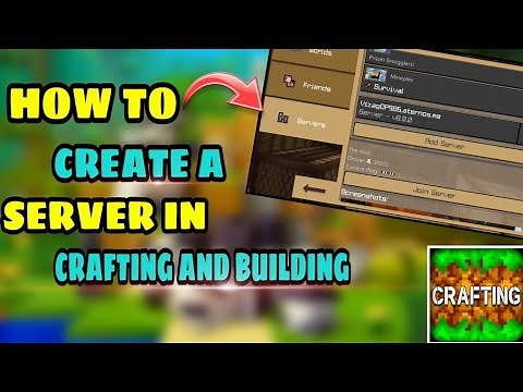 How To Create Your Own Server In Crafting And Building | Multiplayer In Crafting And Building