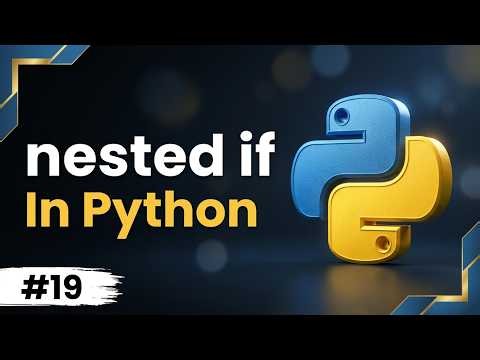 Python Nested if Statement Explained | Nested Conditional Statements | Python Complete Course #19