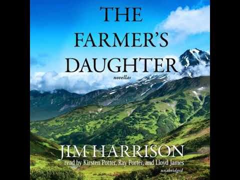 Farmer’s Daughter - Jim Harrison