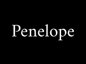 How to Pronounce Penelope (Greek Name)