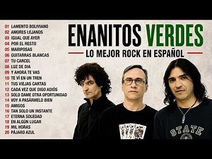 LOS ENANITOS VERDES Mix Lo Mejor Del Rock En Español ~ ENANITOS VERDES 20 Super Éxitos