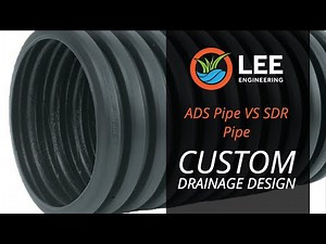 Lee Engineering Drainage Solutions - ADS Pipe VS SDR Pipe