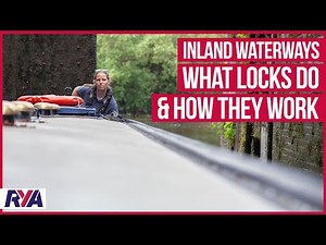 WHAT LOCKS DO & HOW THEY WORK - Inland Waterways Top Tips