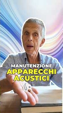 Manutenzione fai da te dell'apparecchio acustico 🎙️ Con l'ing. Luca Del Bo