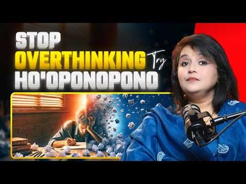 How to Stop Overthinking and Clear Mental Clutter & Find Peace with Ho'oponopono
