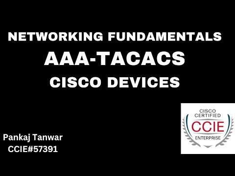 AAA or TACACS Configuration on CISCO Devices: CCIE 57391