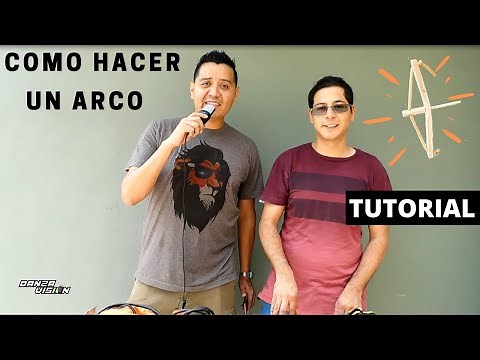 Como hacer un Arco | Tutorial