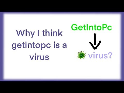 Why I think “GetIntoPc.com” is a virus