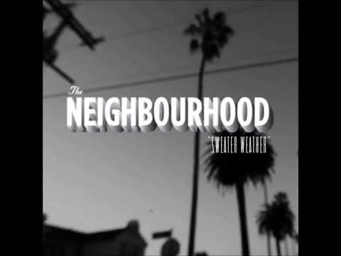 The Neighbourhood - Sweater Weather HQ (Clean Edit)