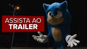 Assista ao trailer de 'Sonic - O Filme'
