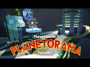🐪 Planetorama Lets Build | Planet Coaster | Episode 1