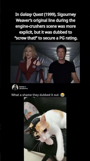 In Galaxy Quest (1999) Sigourney Weaver original line during the engine crushers scene