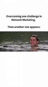Overcoming one challenge in Network Marketing. Then another one appears. | Frazer Brookes