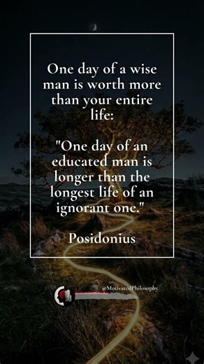 One day of a wise man is worth more than your entire life. #dailystoic #motivation #philosophy