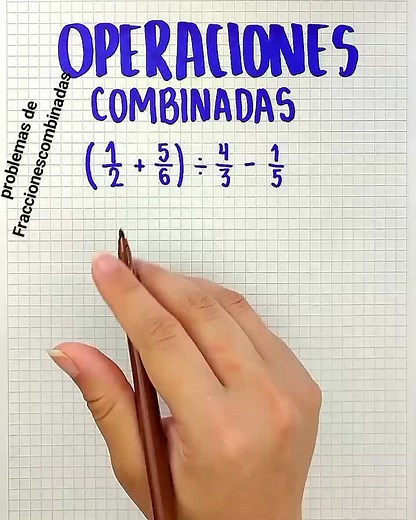 Aprende a solucionar operaciones combinadas con fracciones