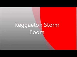 Reggaeton Storm - Boom