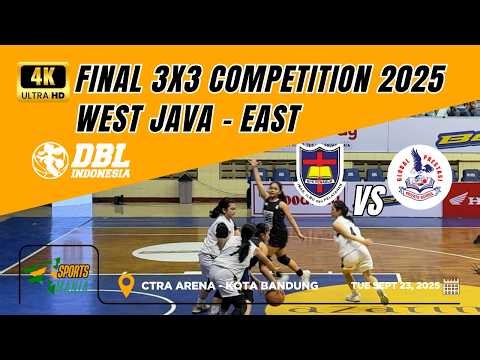 Final Putri DBL AZA 3X3 2025 West Java East Region | 4K | SMAK BPK Penabur Holis vs SMA GPS Bandung