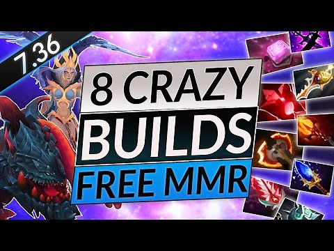 8 CRAZY BUILDS - INSANE HERO & ITEM COMBOS For FREE MMR - Dota 2 7.36 Guide