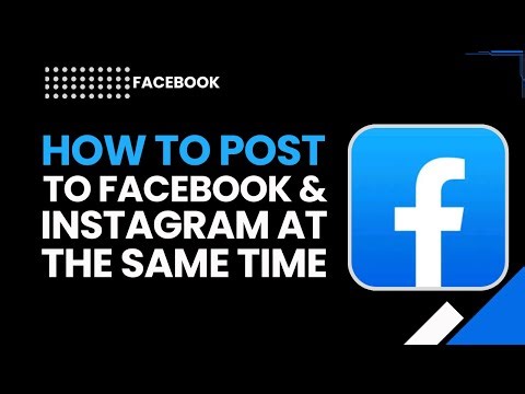 How To Post to Facebook and Instagram at the Same Time – Full Guide 2026